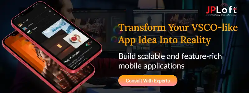 Transform Your VSCO-like App Idea Into Reality CTA2